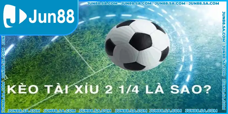 ข้อมูลเบื้องต้นเกี่ยวกับแทงบอลสูงต่ำ 2 1/4